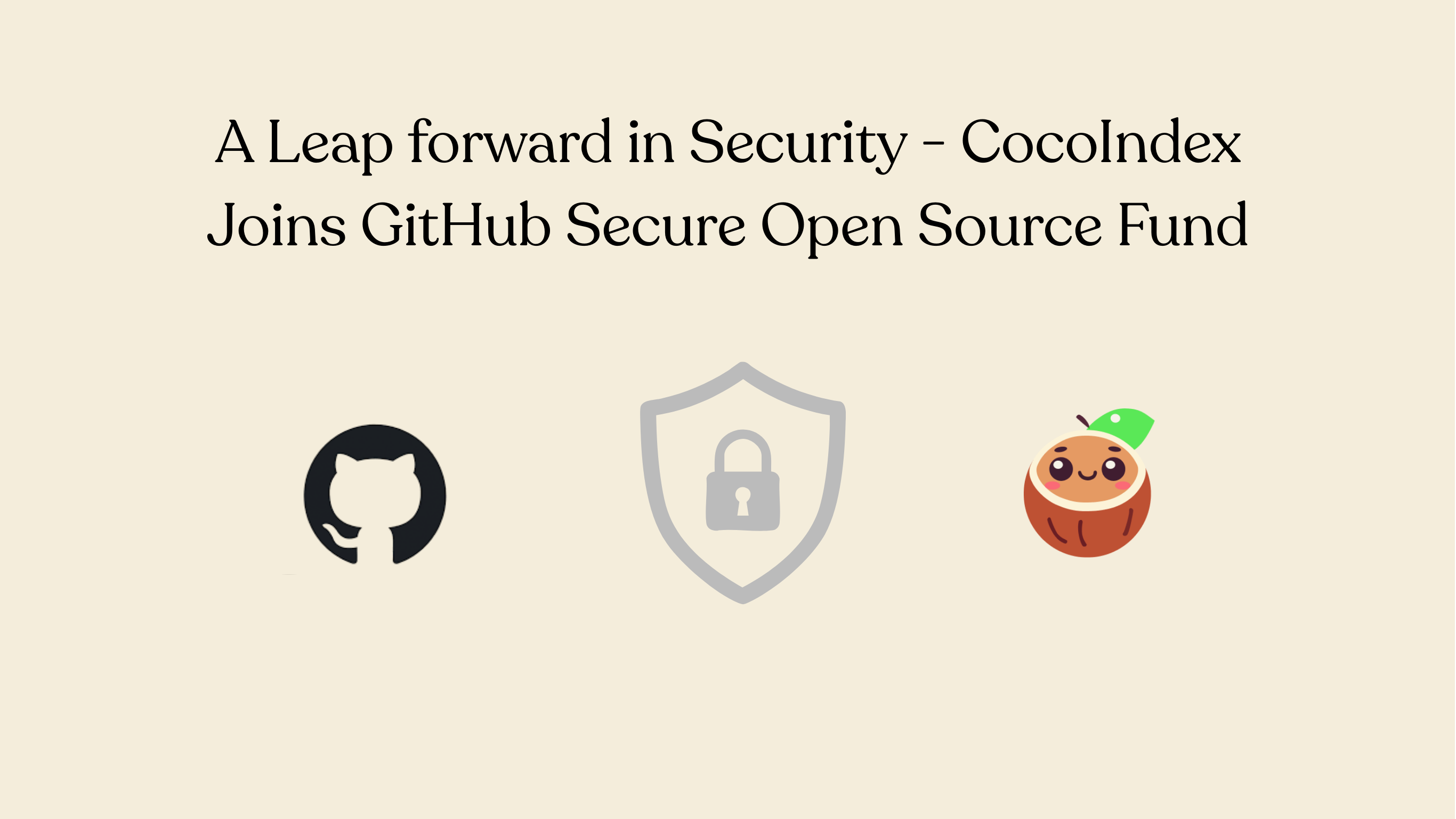 A Leap Forward in Security: CocoIndex Joins GitHub Secure Open Source Fund