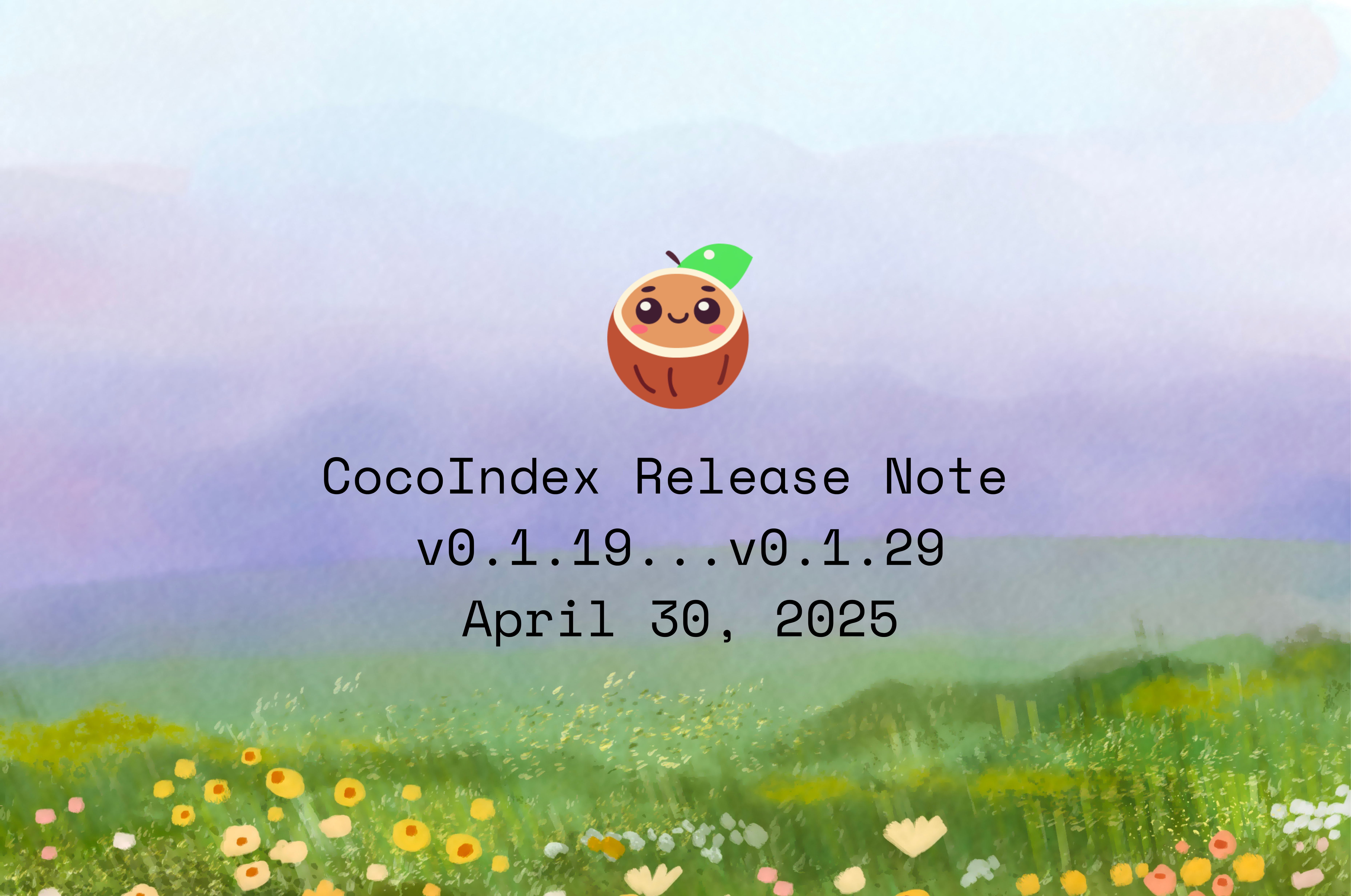 CocoIndex Changelog 2025-04-30