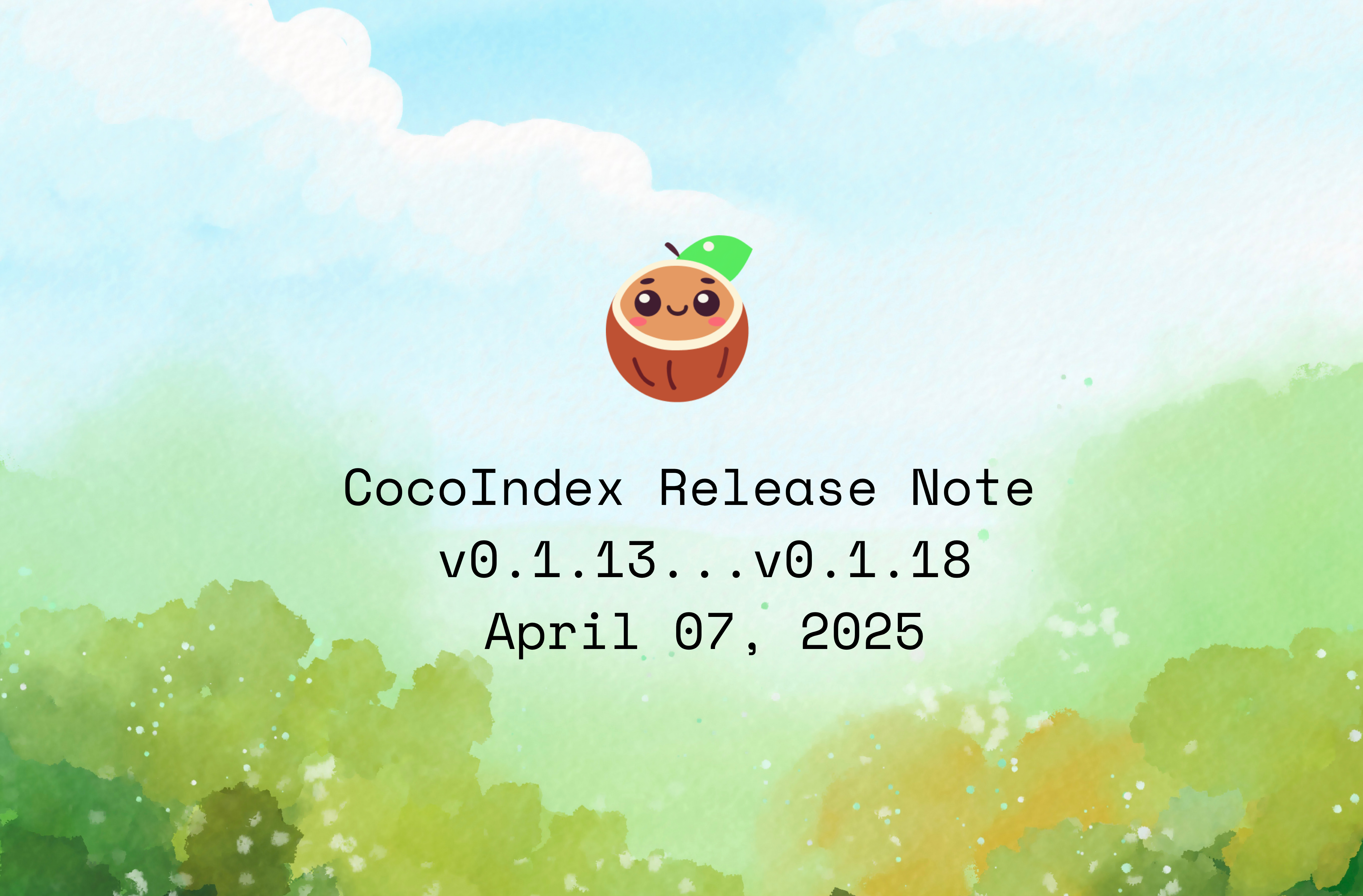 CocoIndex Changelog