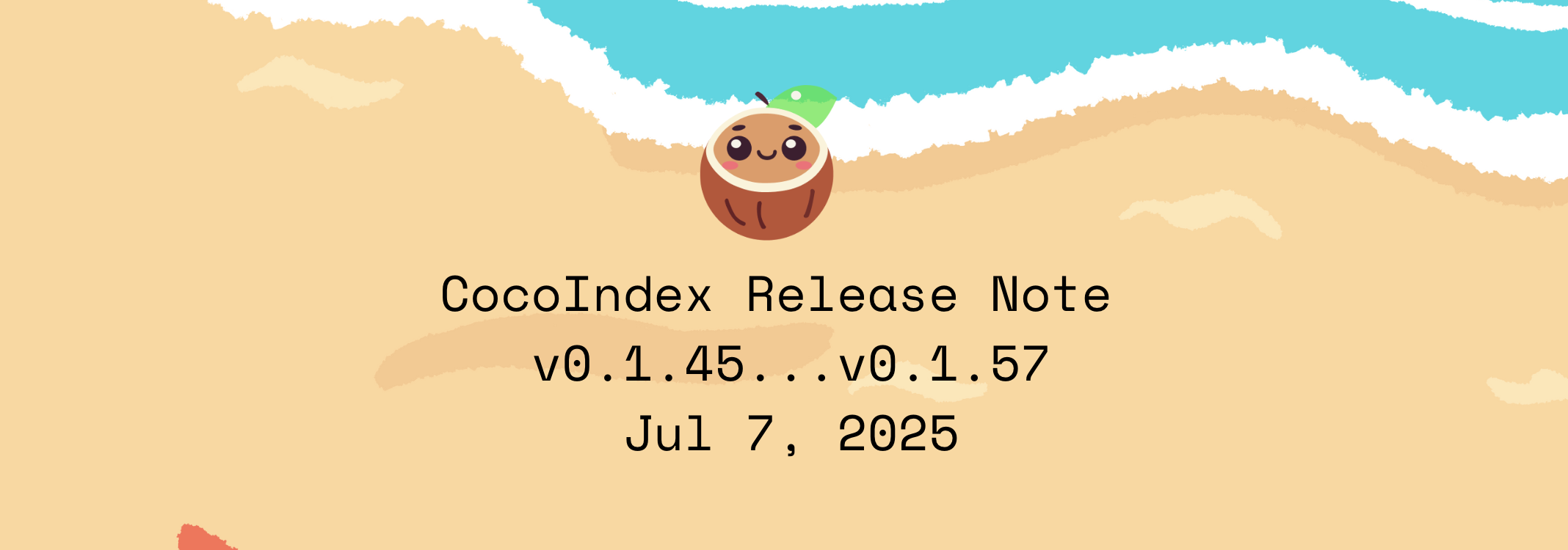 CocoIndex Changelog 2025-07-07
