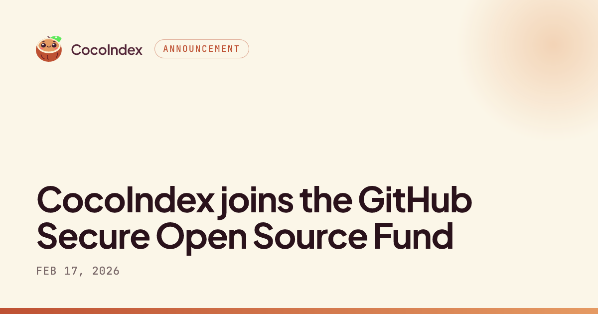CocoIndex joins the GitHub Secure Open Source Fund