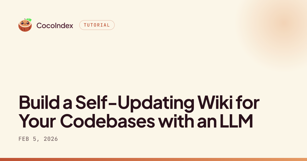 Build a Self-Updating Wiki for Your Codebases with an LLM · CocoIndex